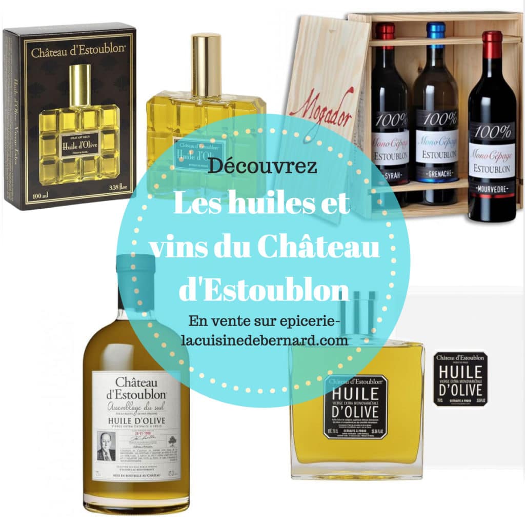 L&rsquo;artisan de la semaine : les huiles et vins du Château d&rsquo;Estoublon