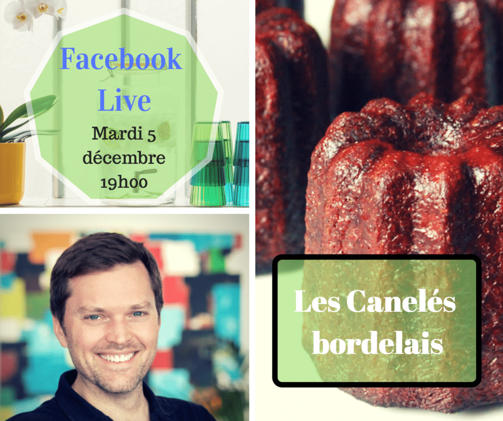 Les canelés en facebook live mardi 5 décembre à 19H00 !